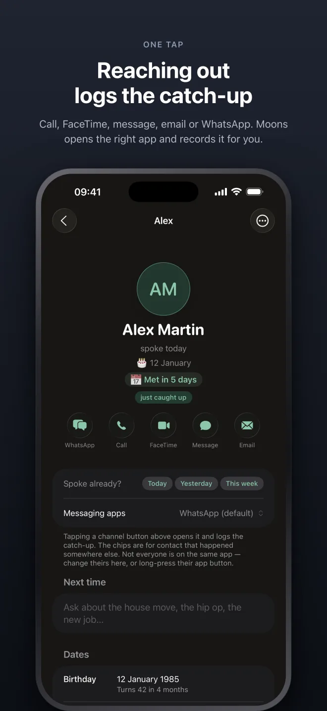 A person's page. One tap to call, FaceTime, message, email or WhatsApp, and the catch-up logs itself